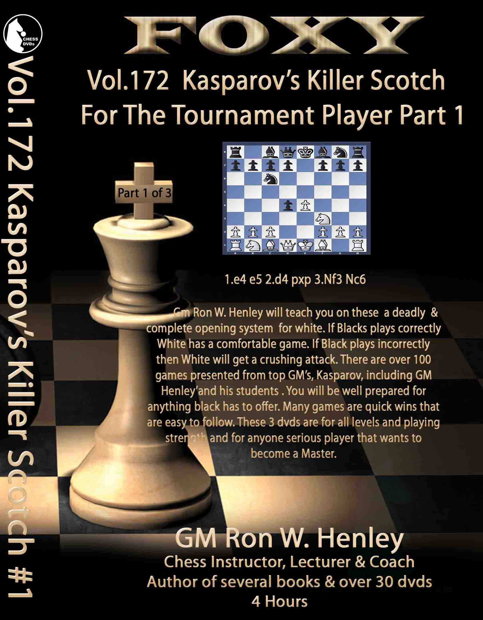 Volume 0172:Kasparov’s Killer Scotch Trnmnt Player Part1 GM Ron